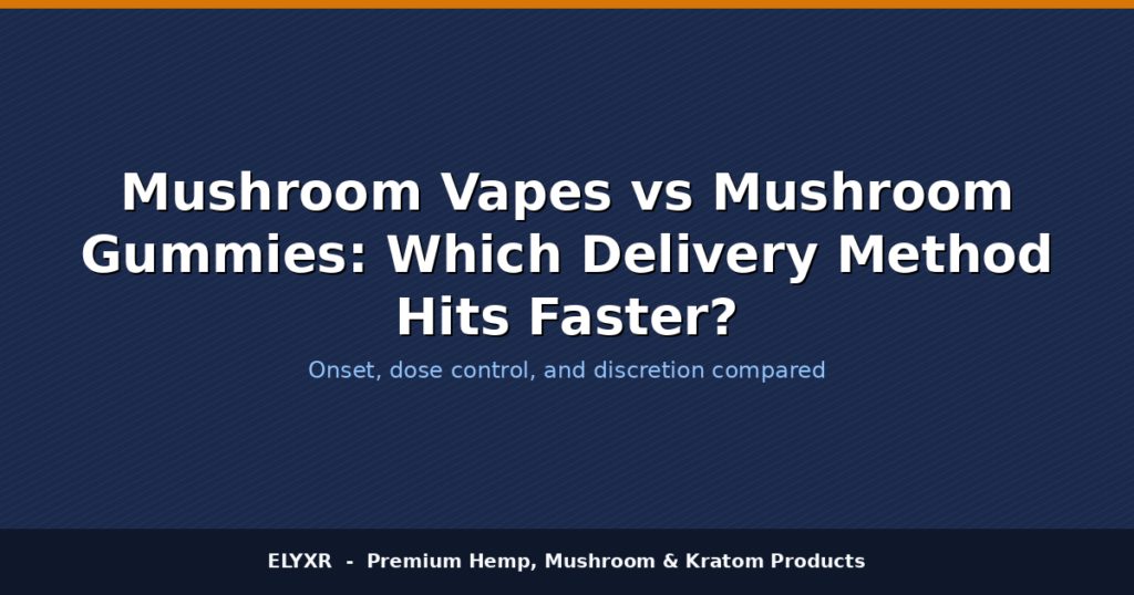 mushroom vapes, mushroom gummies, mushroom delivery methods, fast acting mushroom products, edible mushroom gummies, vape mushroom benefits, best mushroom vapes, mushroom gummies vs vapes, rapid effect mushroom, mushroom consumption options